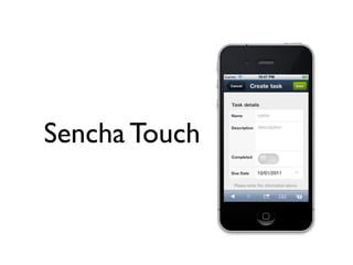 Sencha Touch
 