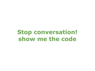 Stop conversation!
show me the code
 