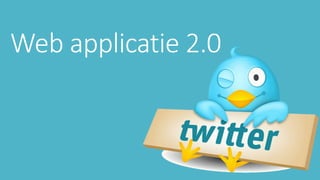 Web applicatie 2.0
 