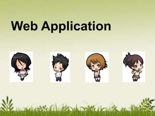Web Application
 