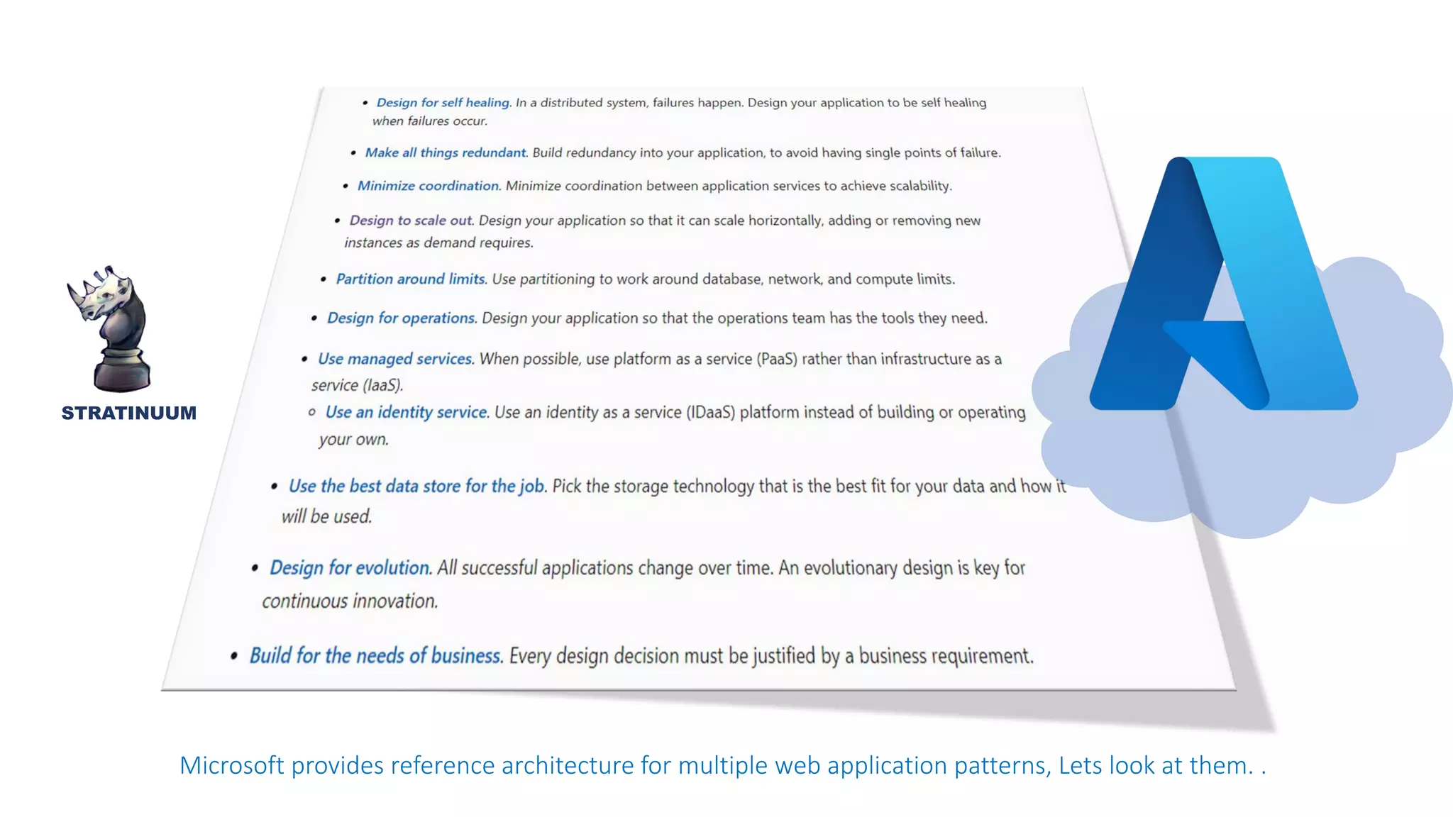 STRATINUUM
Microsoft provides reference architecture for multiple web application patterns, Lets look at them. .
 