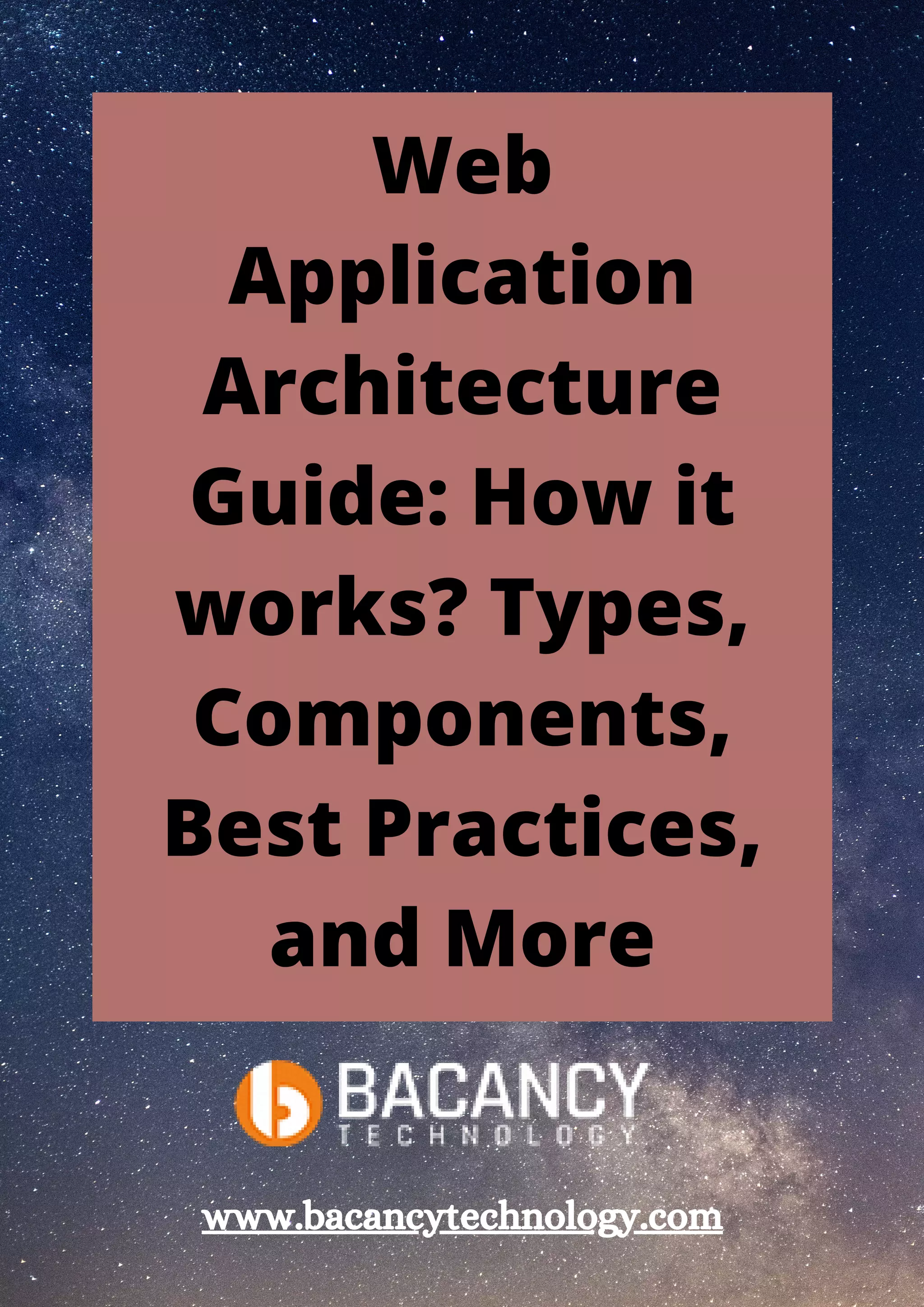 Web application architecture guide how it works types, components, best ...