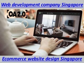 Web development company Singapore
Ecommerce website design Singapore
 