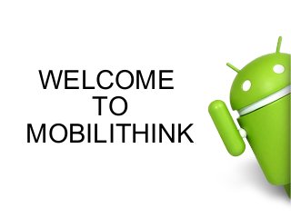 WELCOME
TO
MOBILITHINK
 