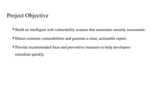 Automated Web Vulnerability Detection and Reporting Engine for Enhanced ...