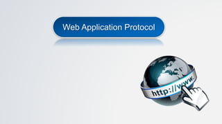 Web Application Protocol
 
