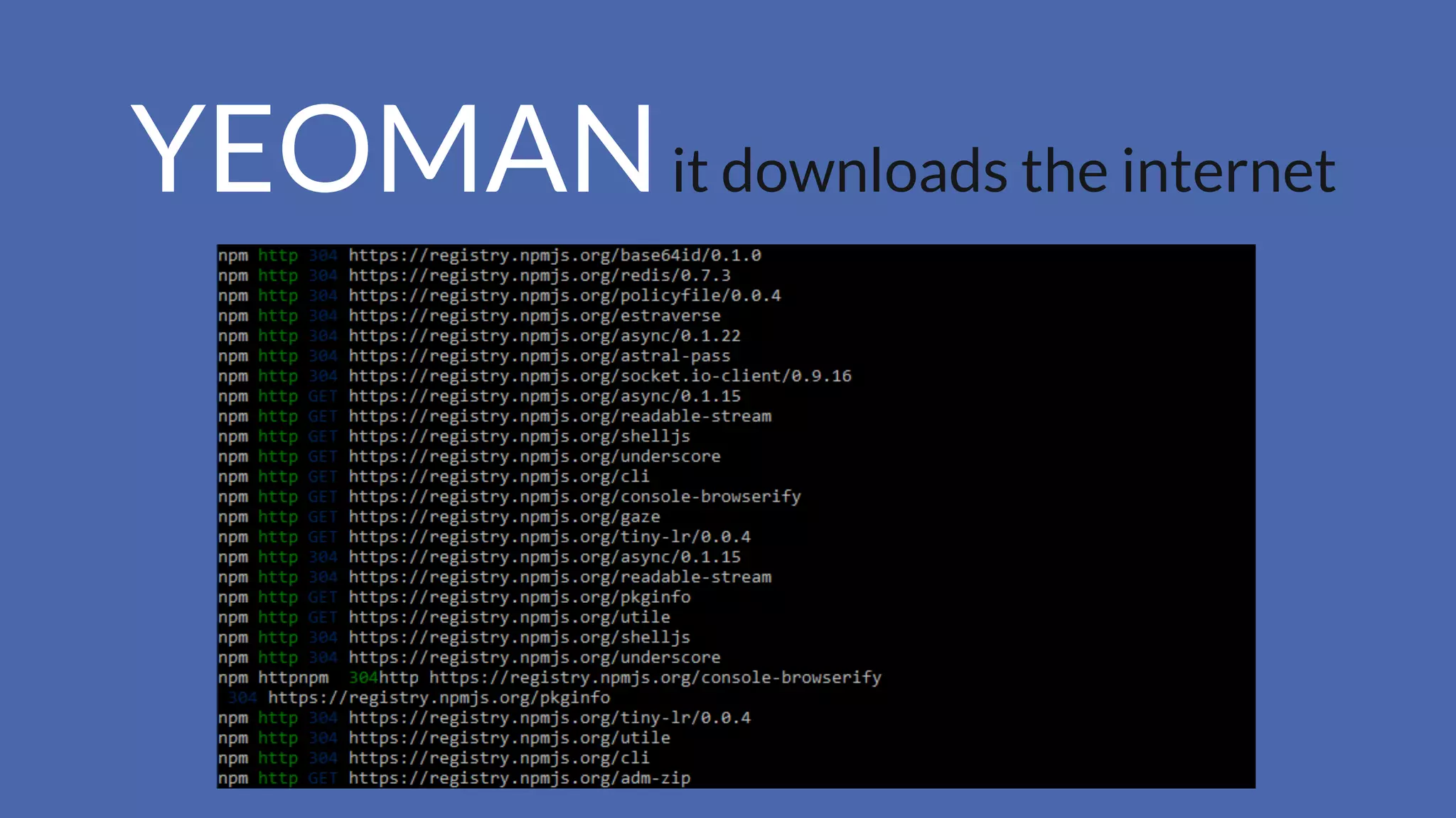 YEOMANit downloads the internet
 