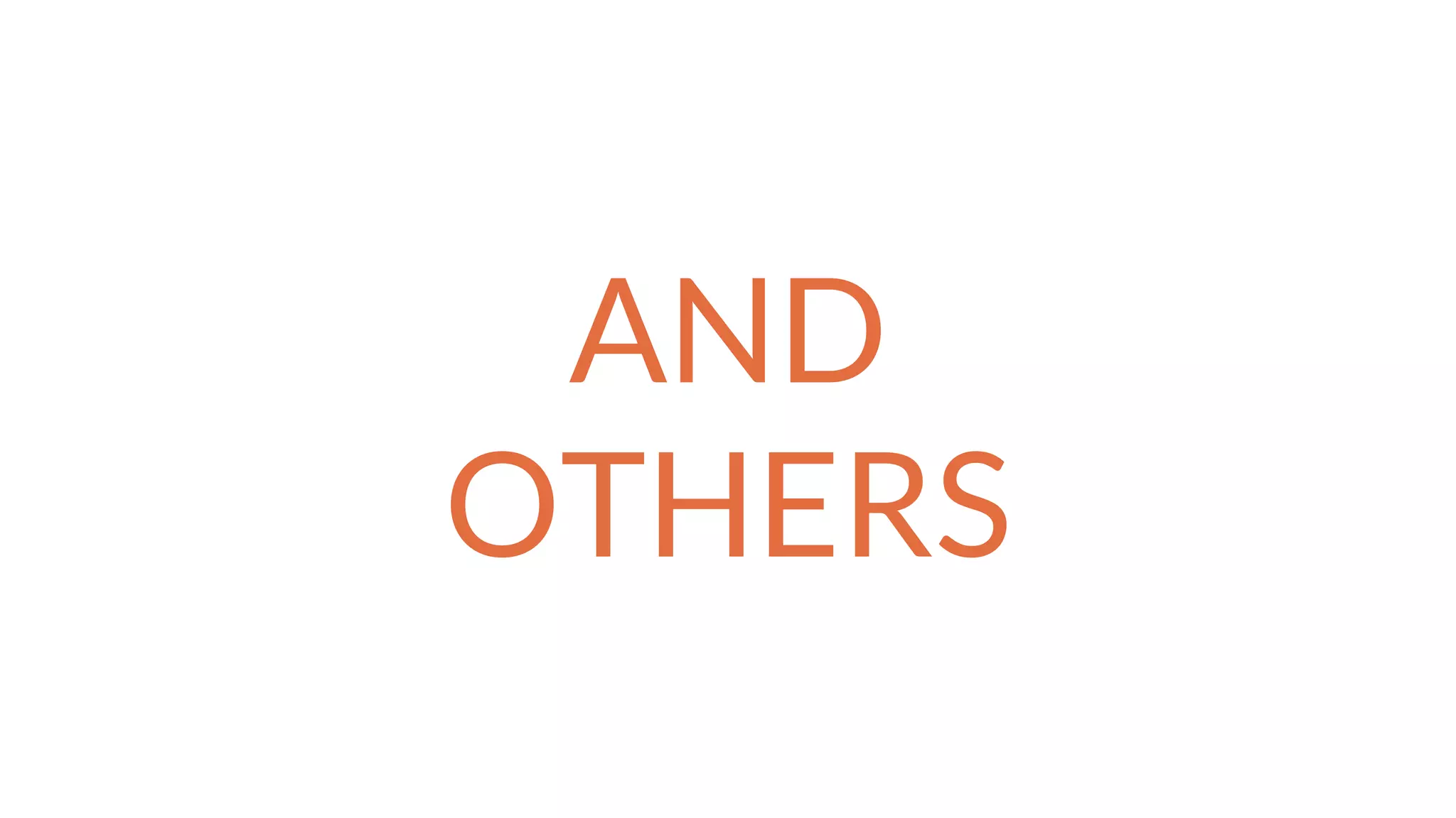 AND
OTHERS
 