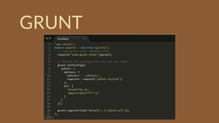 GRUNT
 
