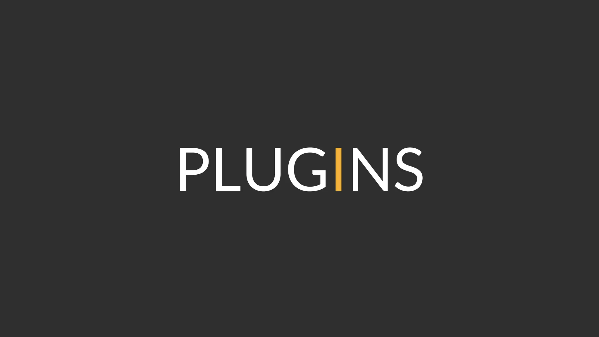 PLUGINS
 