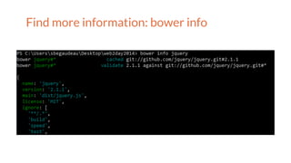 Find more information: bower info
 