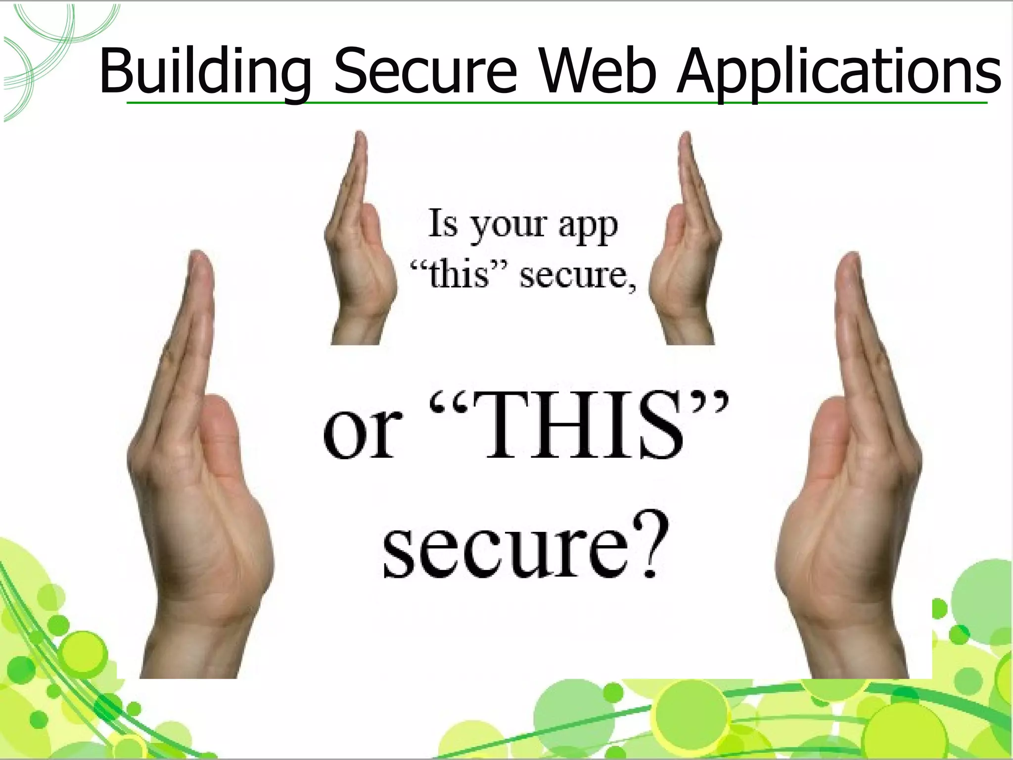 Building Secure Web Applications
 