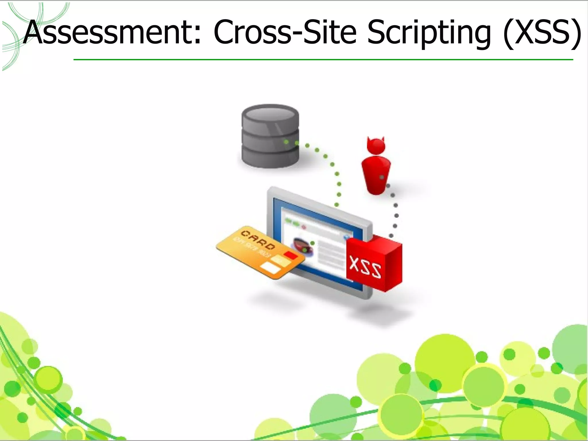 Assessment: Cross-Site Scripting (XSS)
 