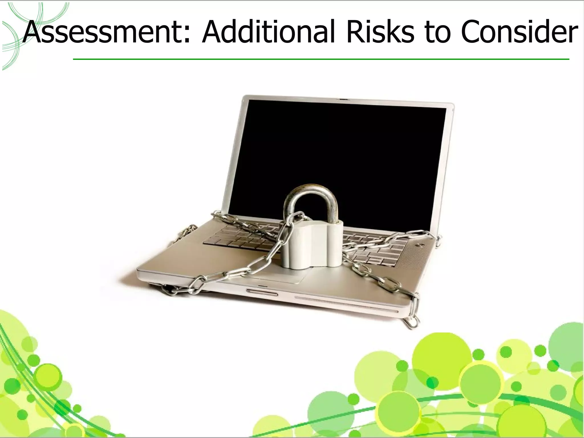 Assessment: Additional Risks to Consider
 