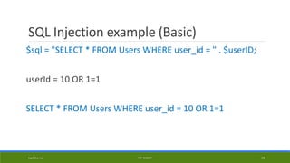 SQL Injection example (Basic)
$sql = "SELECT * FROM Users WHERE user_id = " . $userID;
userId = 10 OR 1=1
SELECT * FROM Users WHERE user_id = 10 OR 1=1
Kapil Sharma PHP REBOOT 19
 