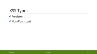 XSS Types
Persistent
Non-Persistent
Kapil Sharma PHP REBOOT 32
 