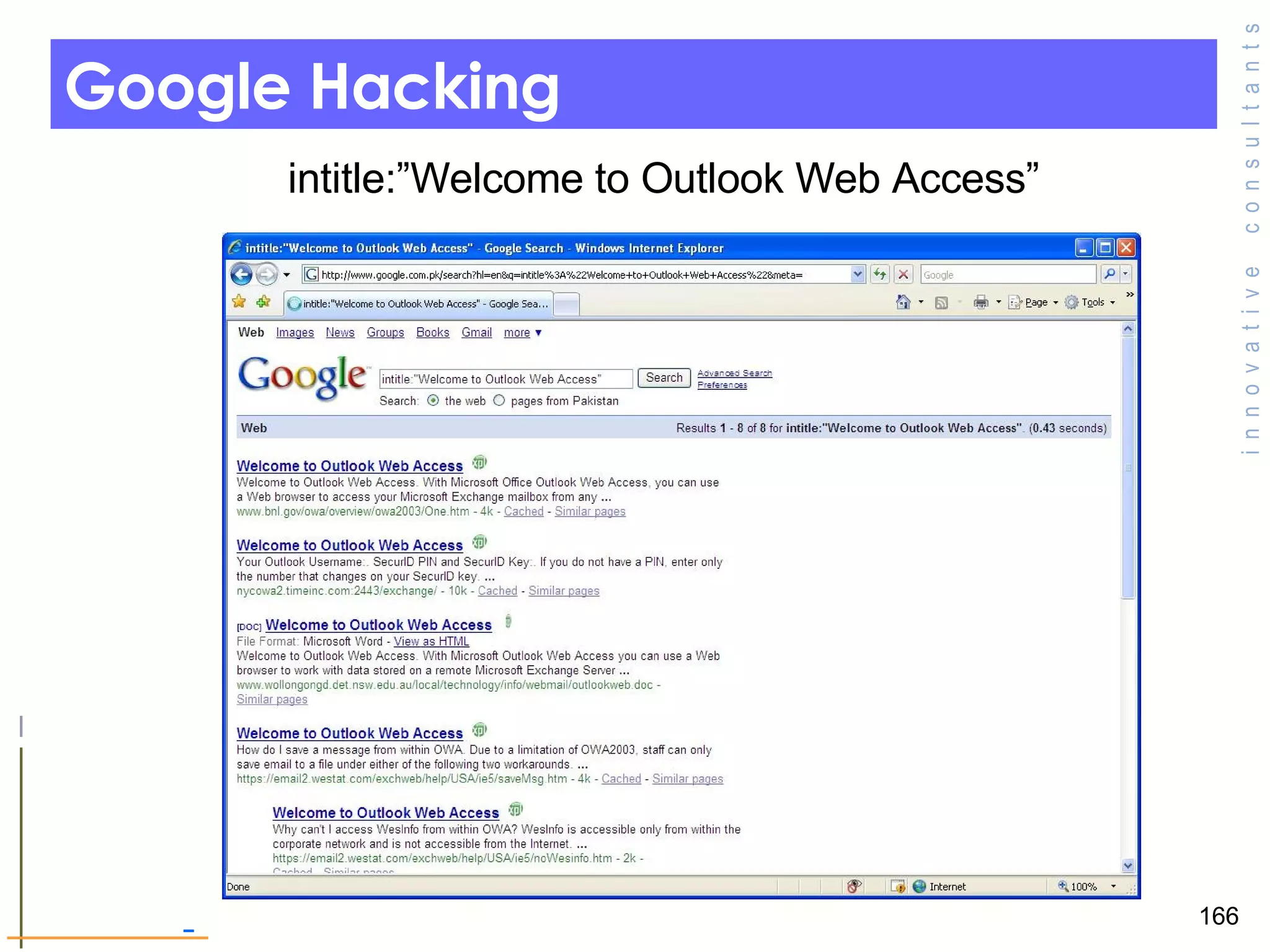 Google Hacking intitle:”Welcome to Outlook Web Access” 