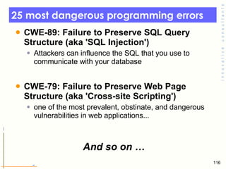 25 most dangerous programming errors  <ul><li>CWE-89: Failure to Preserve SQL Query Structure (aka 'SQL Injection')  </li>...