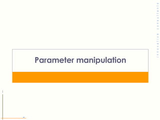 Parameter manipulation 