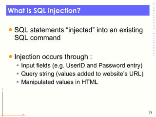What is SQL injection? <ul><li>SQL statements “injected” into an existing SQL command </li></ul><ul><li>Injection occurs t...