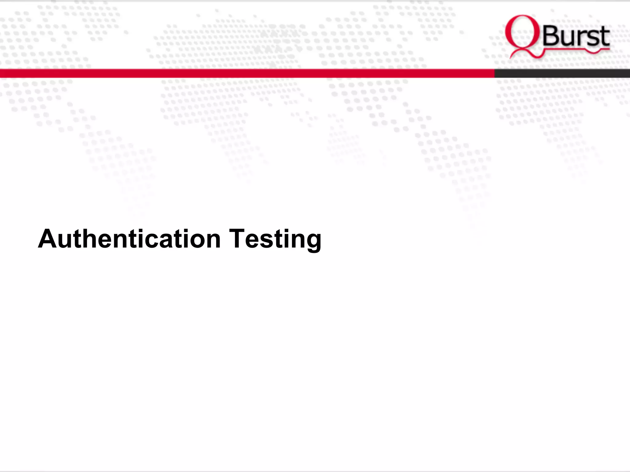 Authentication Testing
 