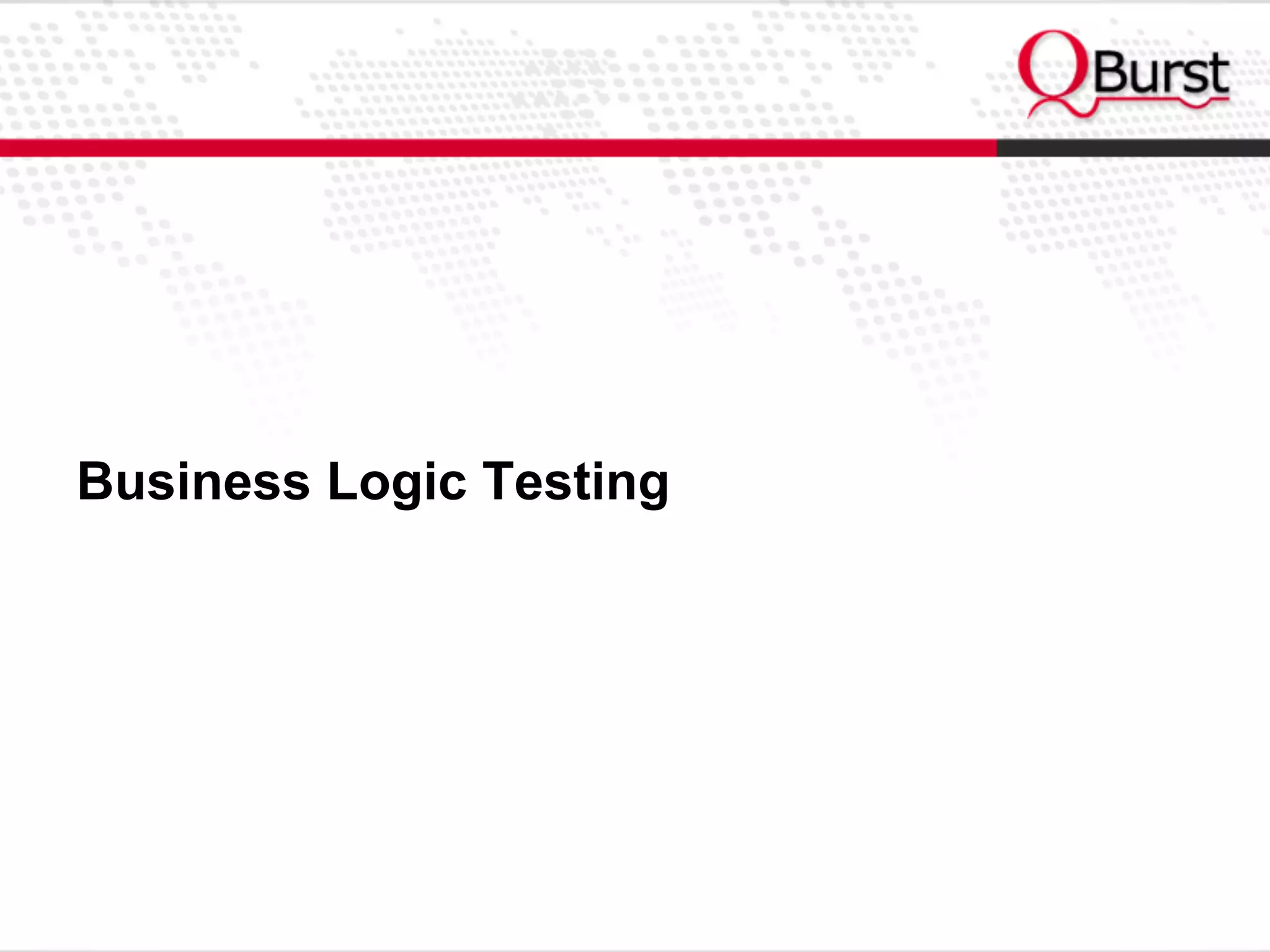 Business Logic Testing
 