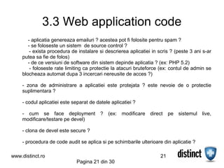 3.3 Web application code
       - aplicatia genereaza emailuri ? acestea pot fi folosite pentru spam ?
       - se foloses...