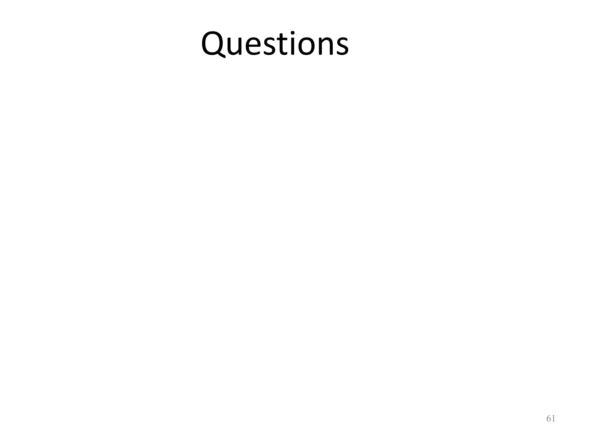 Questions




            61
 