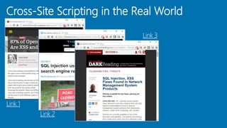 Cross-Site Scripting in the Real World
Link 1
Link 2
Link 3
 