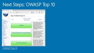 Next Steps: OWASP Top 10
OWASP Top 10
 