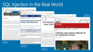 SQL Injection in the Real World
Link 1
Link 2
Link 3
Link 4
 