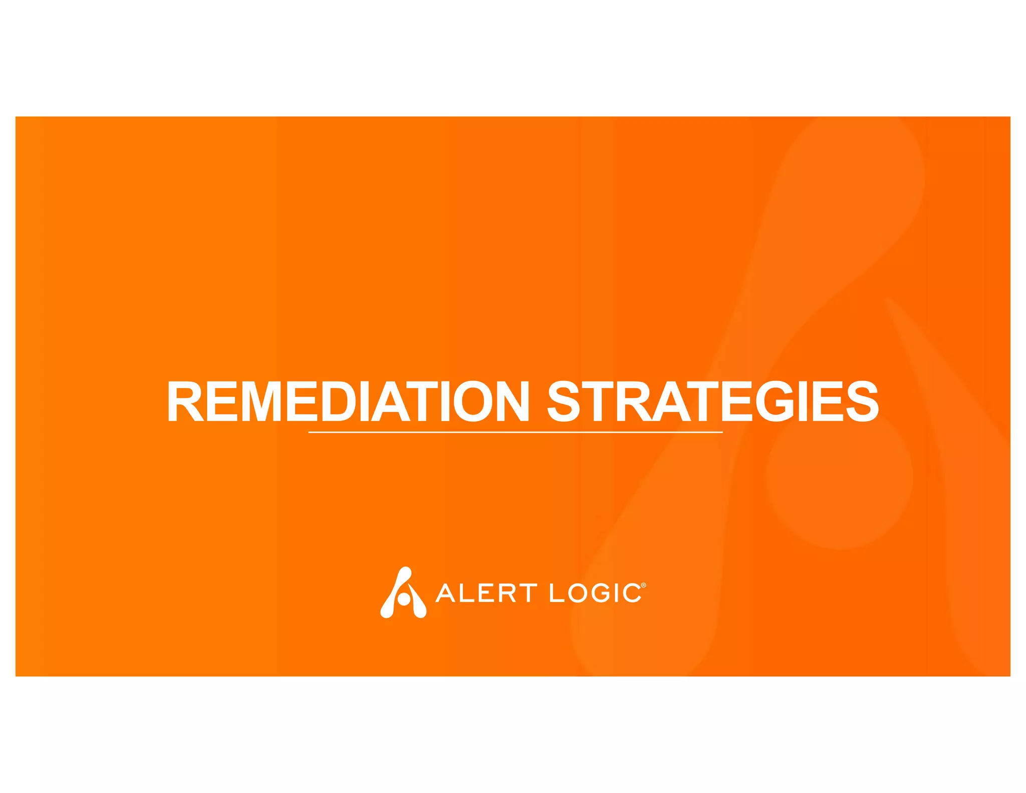 REMEDIATION STRATEGIES
 