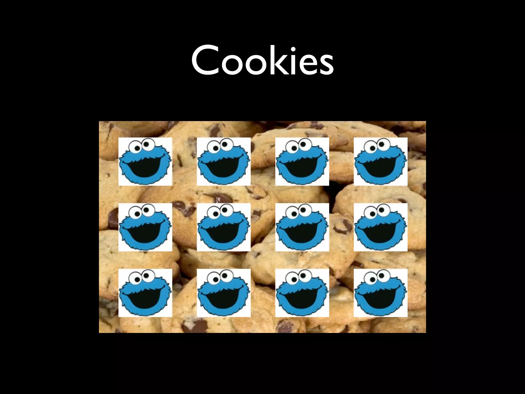 Cookies
 