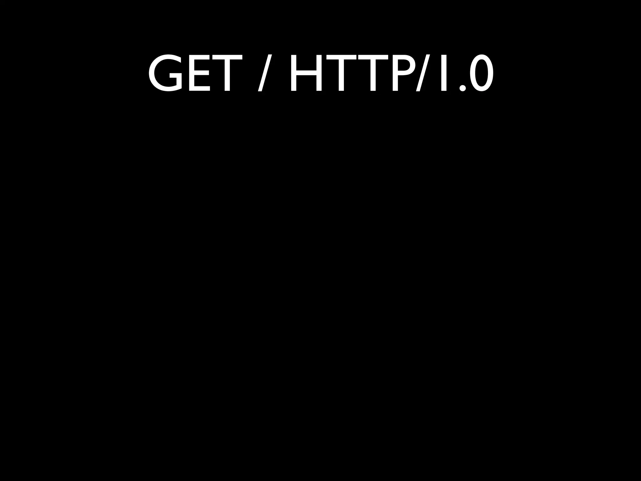 GET / HTTP/1.0
 