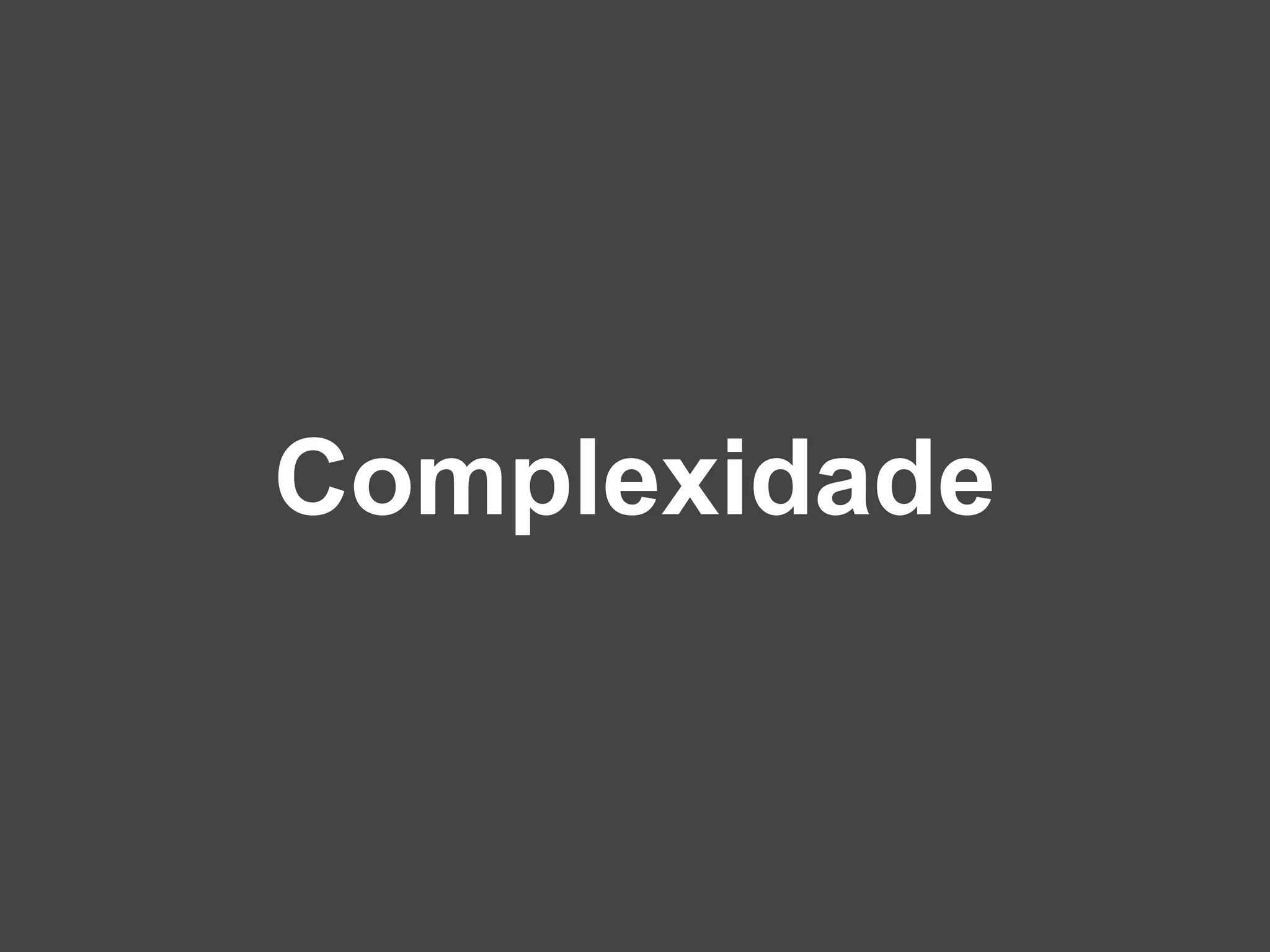 Complexidade 