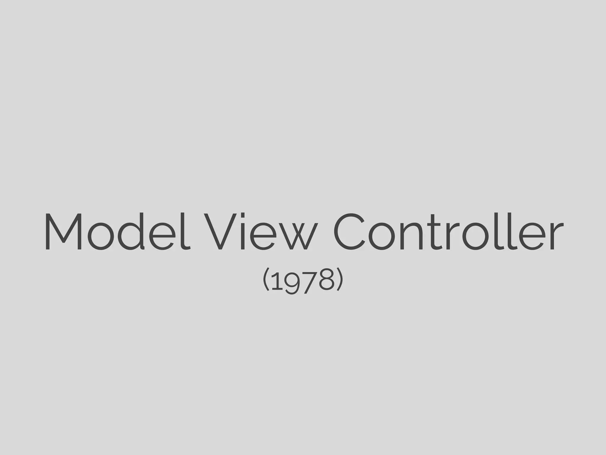 Model View Controller (1978) 