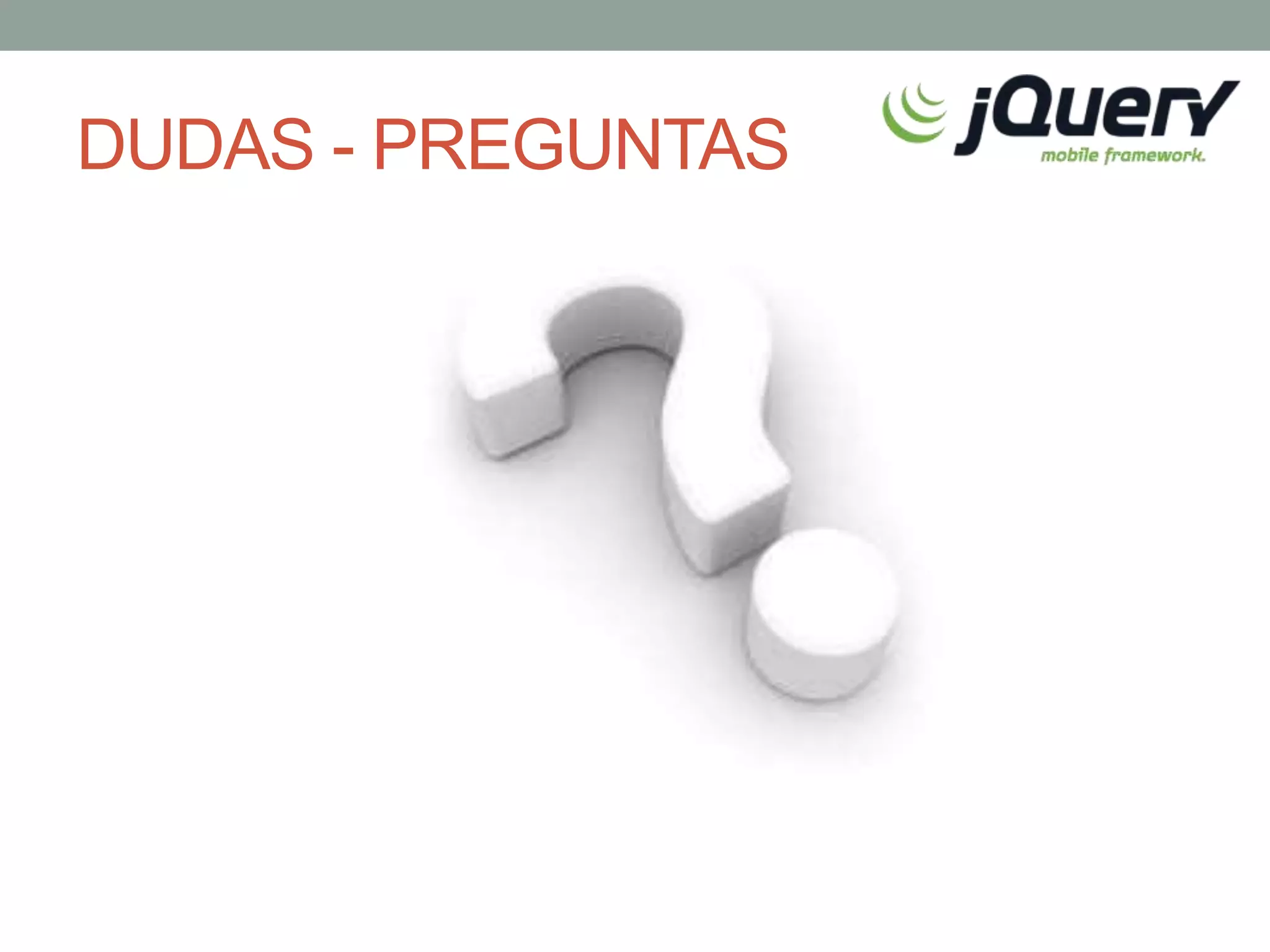 DUDAS - PREGUNTAS
 