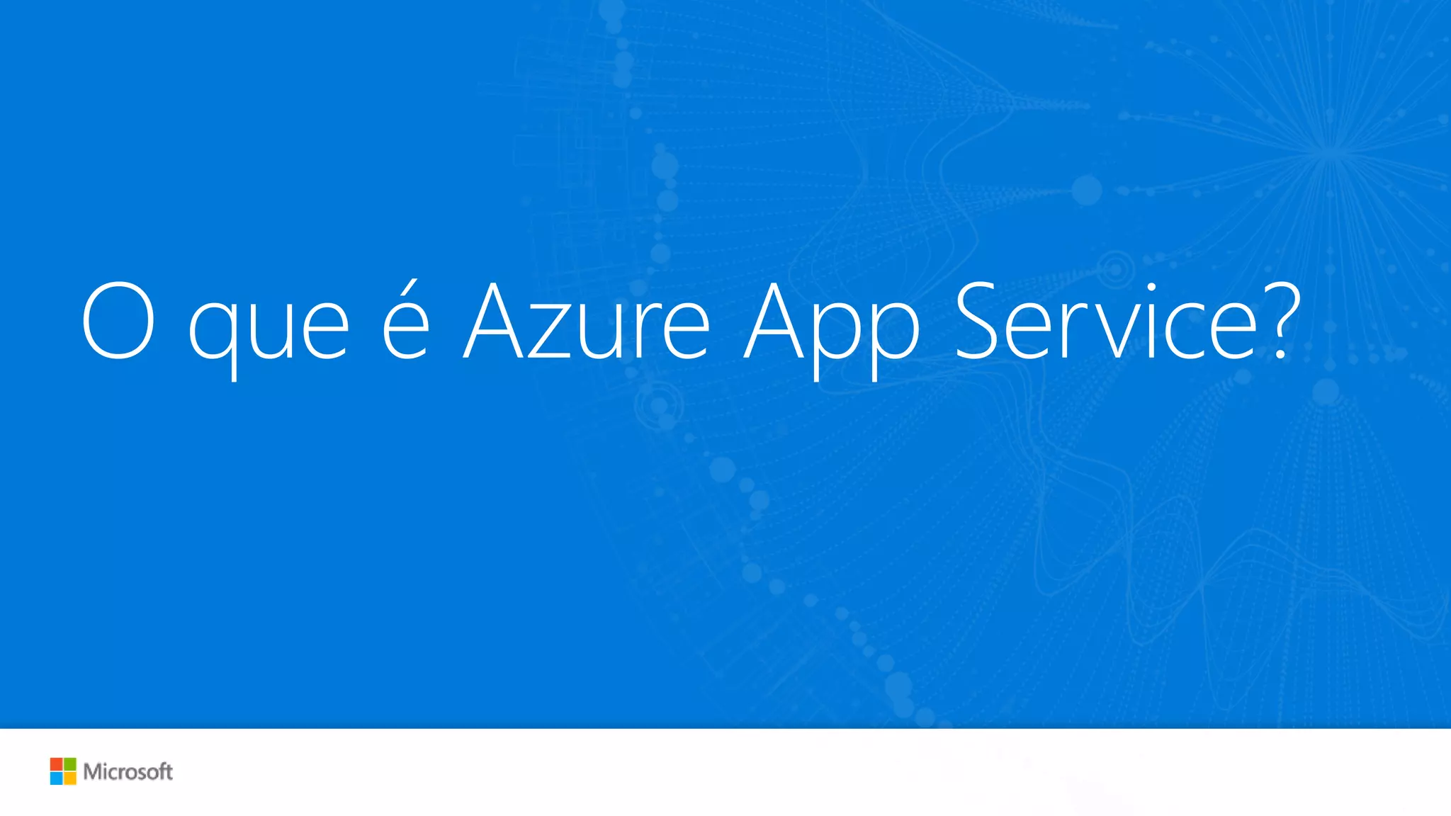O que é Azure App Service?