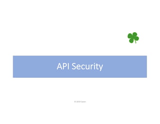 API Security
© 2019 Claren
 