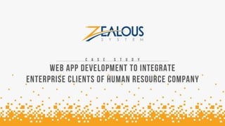 Web App to Integrate Enterprise Clients of Human Resource Company