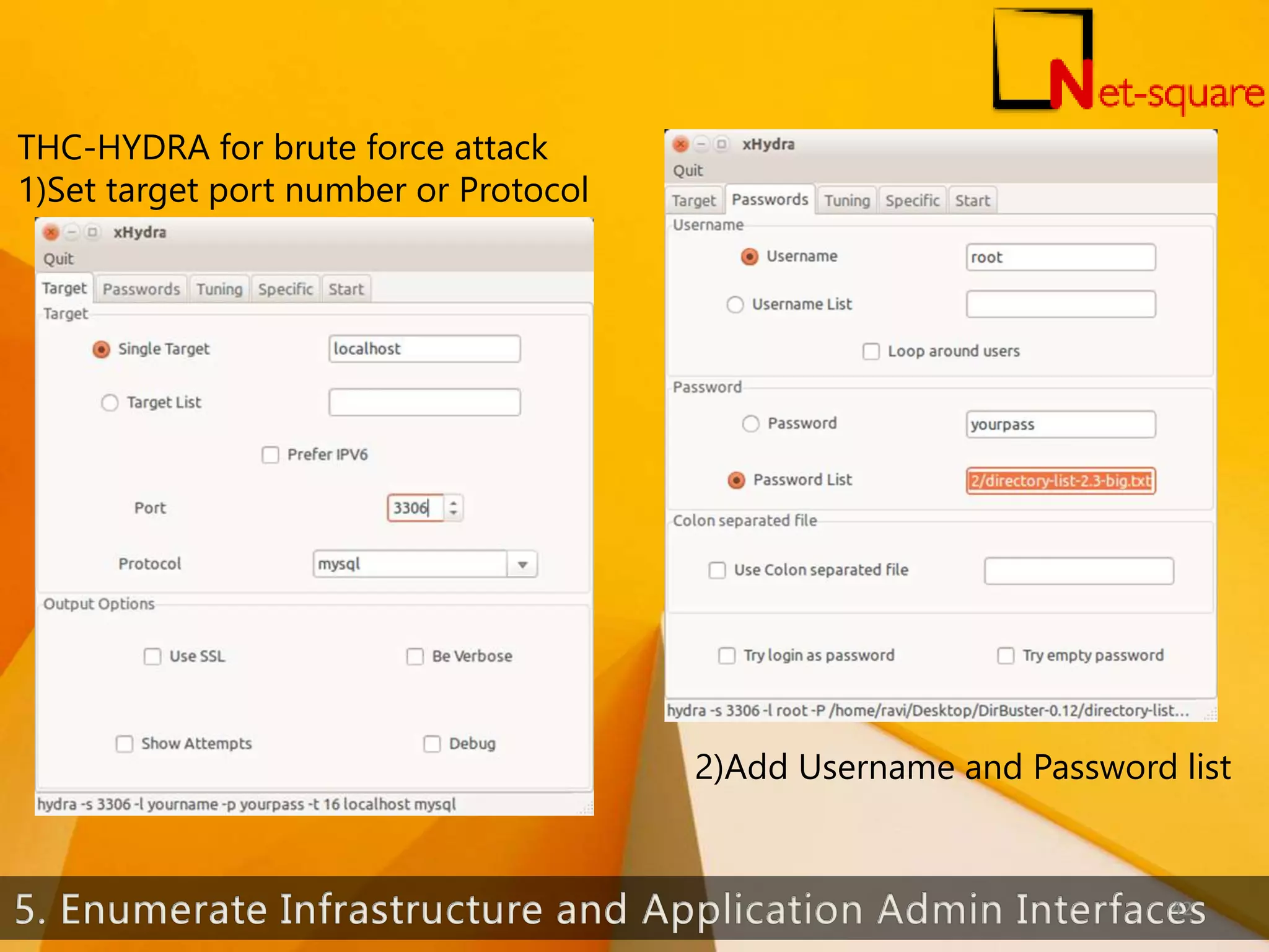 THC-HYDRA for brute force attack 1)Set target port number or Protocol 2)Add Username and Password list 42 