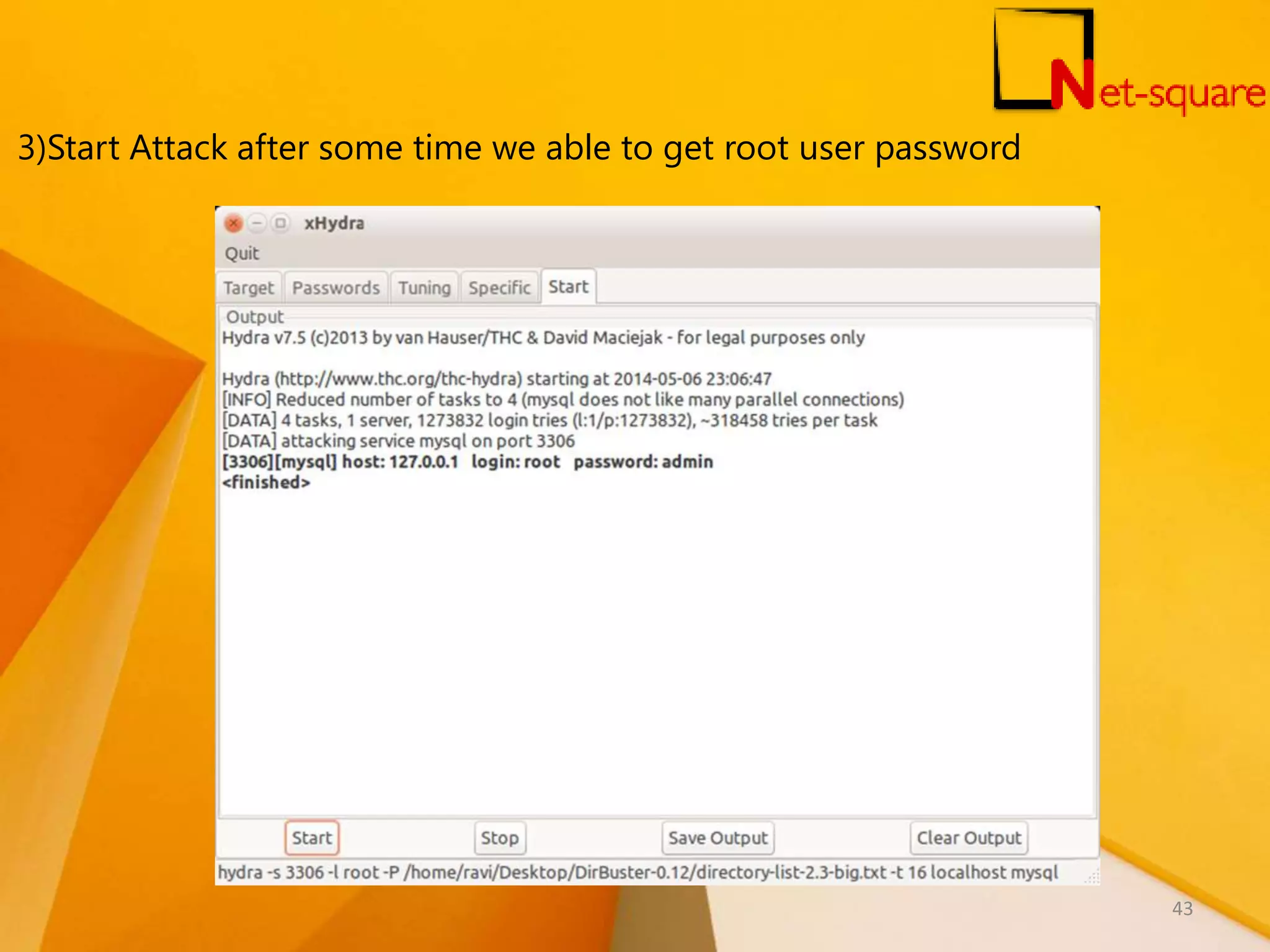 3)Start Attack after some time we able to get root user password 43 