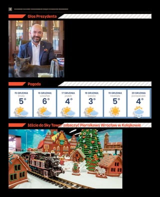 BEZPŁATNY BIULETYN INFORMACYJNY URZĘDU MIEJSKIEGO WROCŁAWIA #CorazBliżejŚwięta
2
Głos Prezydenta
Szanowni Państwo,
tak to ...