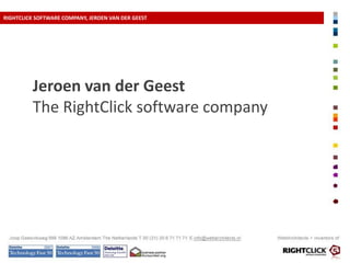 RIGHTCLICK SOFTWARE COMPANY, JEROEN VAN DER GEESTJeroen van der GeestThe RightClick software company