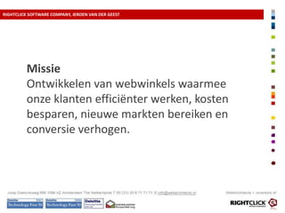 E-businessRIGHTCLICK SOFTWARE COMPANY, JEROEN VAN DER GEESTAwards 2004 Rising Star