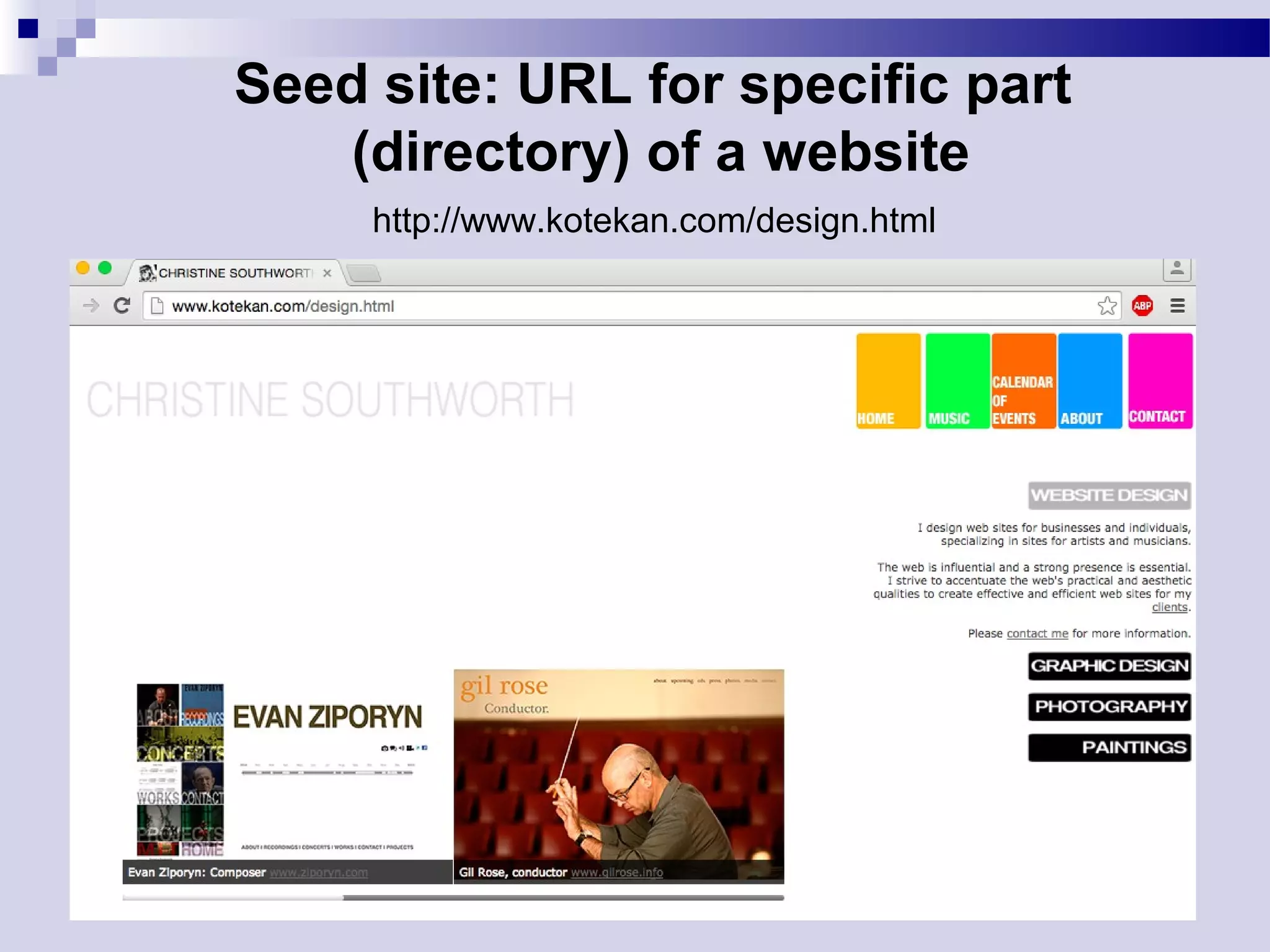 Seed site: URL for specific part
(directory) of a website​
http://www.kotekan.com/design.html
 