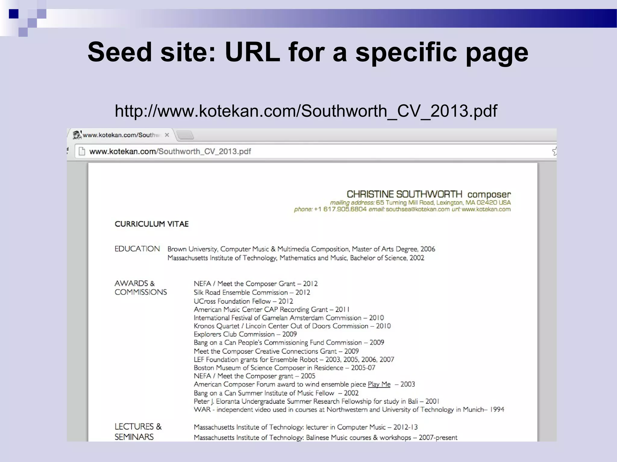 Seed site: URL for a specific page​
http://www.kotekan.com/Southworth_CV_2013.pdf
 