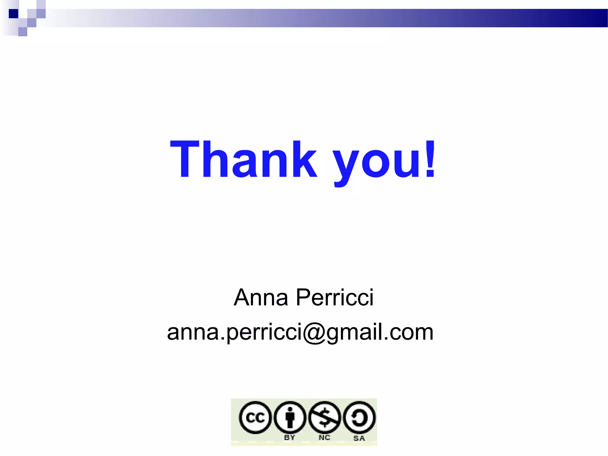 Thank you!
Anna Perricci
anna.perricci@gmail.com
 