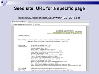 Seed site: URL for a specific page​
http://www.kotekan.com/Southworth_CV_2013.pdf
 