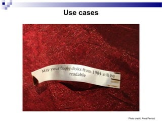 Use cases
Photo credit: Anna Perricci
 